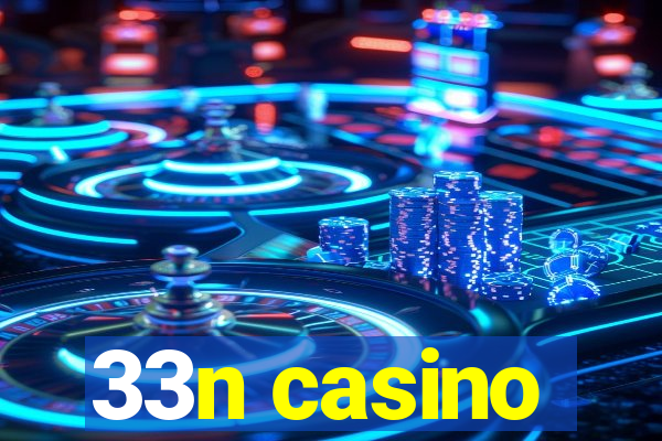 33n casino